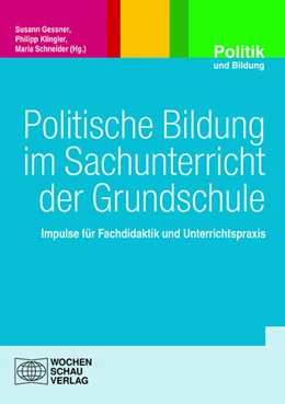 Abbildung von Gessner / Klingler | Politische Bildung im Sachunterricht der Grundschule | 1. Auflage | 2023 | beck-shop.de