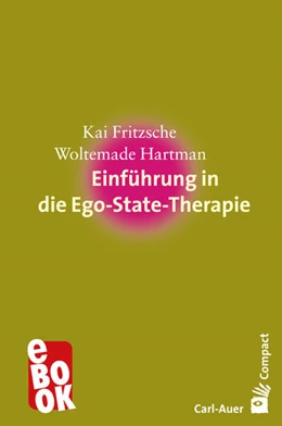 Abbildung von Fritzsche / Hartman | Einführung in die Ego-State-Therapie | 6. Auflage | 2025 | beck-shop.de