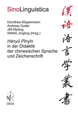 Abbildung von Wippermann / Guder | Hanyu Pinyin in der Didaktik der chinesischen Sprache und Zeichenschrift | 1. Auflage | 2022 | beck-shop.de
