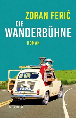 Abbildung von Feric | Die Wanderbühne | 1. Auflage | 2023 | beck-shop.de