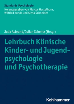 Abbildung von Asbrand / Schmitz | Lehrbuch Klinische Kinder- und Jugendpsychologie und Psychotherapie | 1. Auflage | 2023 | beck-shop.de