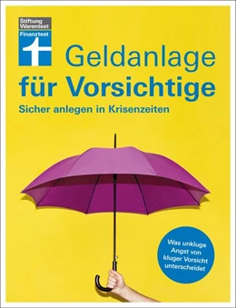 Abbildung von Trichtl / Wittrock | Geldanlage für Vorsichtige - Anlagerisiken minimieren - souverän investieren ohne Angst und Sorgen | 1. Auflage | 2023 | beck-shop.de