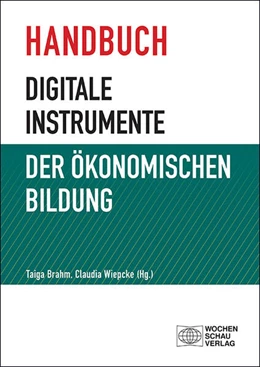 Abbildung von Brahm / Wiepcke | Handbuch digitale Instrumente der Ökonomischen Bildung | 1. Auflage | 2023 | beck-shop.de