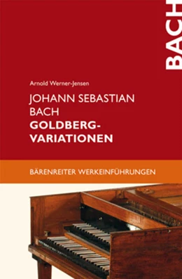 Abbildung von Werner-Jensen | Johann Sebastian Bach. Goldberg-Varationen | 1. Auflage | 2023 | beck-shop.de