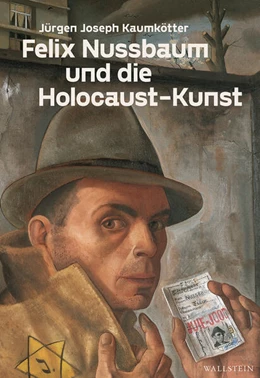 Abbildung von Kaumkötter | Felix Nussbaum und die Holocaust-Kunst | 1. Auflage | 2023 | beck-shop.de