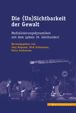 Abbildung von Requate / Schumann | Die (Un)Sichtbarkeit der Gewalt | 1. Auflage | 2023 | beck-shop.de
