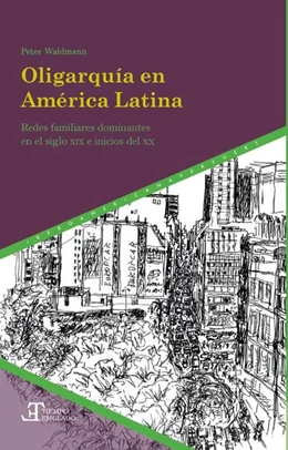Abbildung von Waldmann | Oligarquía en América Latina | 1. Auflage | 2023 | beck-shop.de