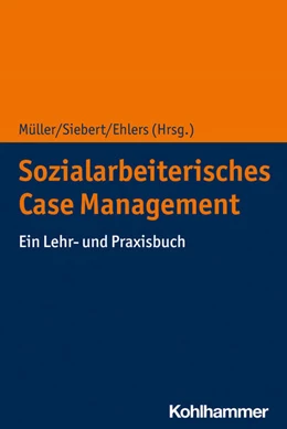 Abbildung von Müller / Siebert | Sozialarbeiterisches Case Management | 1. Auflage | 2023 | beck-shop.de