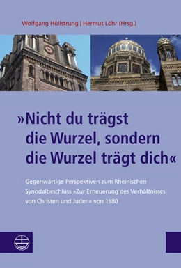 Abbildung von Hüllstrung / Löhr | »Nicht du trägst die Wurzel, sondern die Wurzel trägt dich« | 1. Auflage | 2023 | beck-shop.de