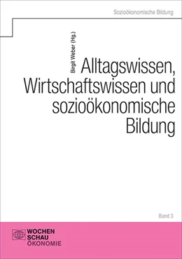 Abbildung von Middelschulte / Westerkamp | Alltagswissen, Wirtschaftswissen und sozioökonomische Bildung | 1. Auflage | 2023 | beck-shop.de