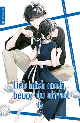 Abbildung von Sora | Lieb mich noch, bevor du stirbst 15 | 1. Auflage | 2023 | beck-shop.de