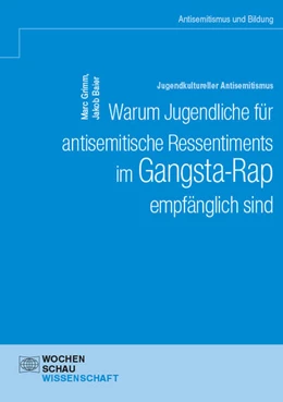 Abbildung von Grimm / Baier | Jugendkultureller Antisemitismus. Warum Jugendliche für antisemitische Ressentiments im Gangsta-Rap empfänglich sind | 1. Auflage | 2023 | beck-shop.de