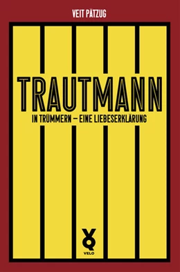 Abbildung von Pätzug / Willmann | Trautmann. In Trümmern - eine Liebeserklärung | 1. Auflage | 2023 | beck-shop.de