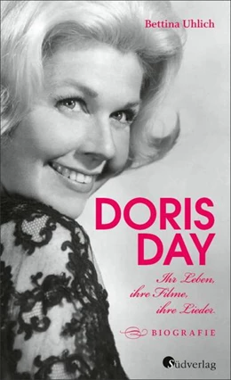 Abbildung von Uhlich | Doris Day. Ihr Leben, ihre Filme, ihre Lieder | 1. Auflage | 2023 | beck-shop.de