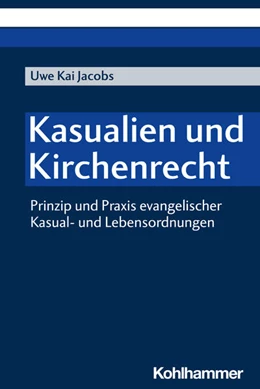 Abbildung von Jacobs | Kasualien und Kirchenrecht | 1. Auflage | 2023 | beck-shop.de