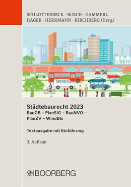 Abbildung von Schlotterbeck / Busch | Städtebaurecht 2023 BauGB - PlanSiG- BauNVO - PlanZV - WindBG | 3. Auflage | 2023 | beck-shop.de