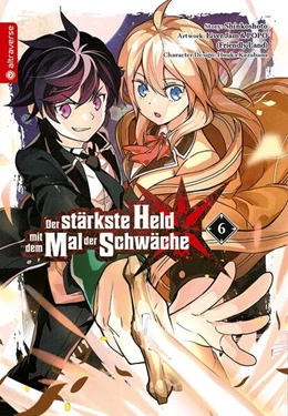 Abbildung von Shinkoshoto / Kazabana | Der stärkste Held mit dem Mal der Schwäche 06 | 1. Auflage | 2023 | beck-shop.de