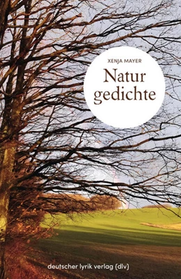 Abbildung von Mayer | Naturgedichte | 1. Auflage | 2023 | beck-shop.de