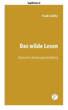 Abbildung von Schäfer | Das wilde Lesen | 1. Auflage | 2023 | beck-shop.de