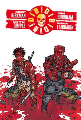 Abbildung von Kirkman / Gimple | Die! Die! Die! | 1. Auflage | 2019 | beck-shop.de