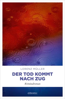 Abbildung von Müller | Der Tod kommt nach Zug | 1. Auflage | 2023 | beck-shop.de