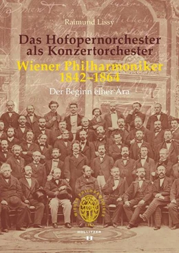 Abbildung von Lissy | Das Hofopernorchester als Konzertorchester. Wiener Philharmoniker 1842-1864 | 1. Auflage | 2023 | beck-shop.de