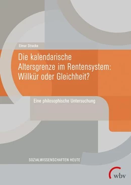 Abbildung von Stracke | Die kalendarische Altersgrenze im Rentensystem: Willkür oder Gleichheit? | 1. Auflage | 2023 | beck-shop.de