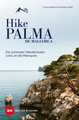Abbildung von Delius Klasing Verlag Gmbh | Hike Palma de Mallorca | 1. Auflage | 2024 | beck-shop.de
