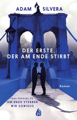 Abbildung von Silvera | Der Erste, der am Ende stirbt (Todesboten #1) | 1. Auflage | 2022 | beck-shop.de