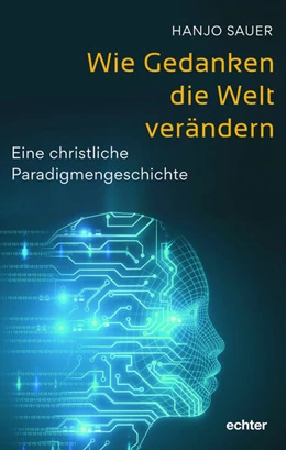 Abbildung von Sauer | Wie Gedanken die Welt verändern | 1. Auflage | 2023 | beck-shop.de