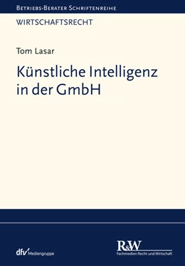 Abbildung von Lasar | Künstliche Intelligenz in der GmbH | 1. Auflage | 2023 | beck-shop.de