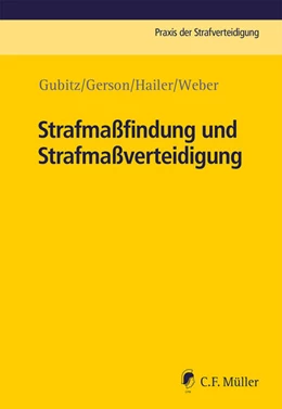 Abbildung von Weber / Gerson | Strafmaßfindung und Strafmaßverteidigung | 1. Auflage | 2023 | beck-shop.de