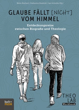 Abbildung von Büchert / Haubold | Glaube fällt [nicht] vom Himmel | 1. Auflage | 2023 | beck-shop.de