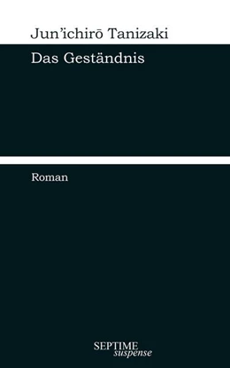Abbildung von Tanizaki | Das Geständnis | 1. Auflage | 2023 | beck-shop.de