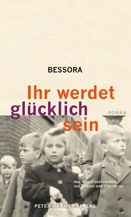 Abbildung von Bessora | Ihr werdet glücklich sein | 1. Auflage | 2023 | beck-shop.de