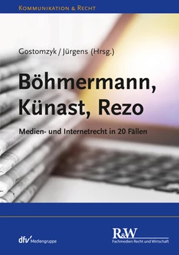 Abbildung von Gostomzyk / Jürgens | Böhmermann, Künast, Rezo | 1. Auflage | 2023 | beck-shop.de