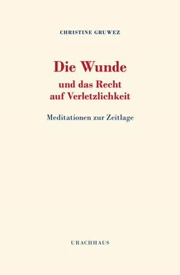 Abbildung von Gruwez | Die Wunde und das Recht auf Verletzlichkeit | 1. Auflage | 2023 | beck-shop.de