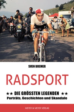 Abbildung von Bremer | Radsport: Die größten Legenden | 1. Auflage | 2023 | beck-shop.de