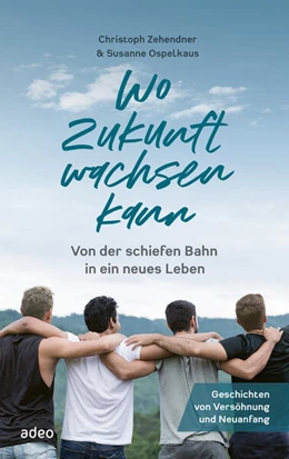 Abbildung von Zehendner / Ospelkaus | Wo Zukunft wachsen kann | 1. Auflage | 2023 | beck-shop.de