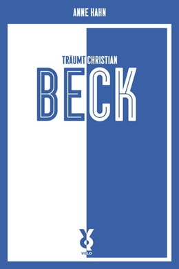 Abbildung von Hahn / Willmann | Anne Hahn träumt Christian Beck | 1. Auflage | 2023 | beck-shop.de
