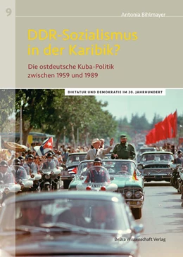 Abbildung von Bihlmayer | DDR-Sozialismus in der Karibik? | 1. Auflage | 2023 | beck-shop.de