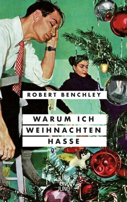 Abbildung von Benchley | Warum ich Weihnachten hasse | 1. Auflage | 2023 | beck-shop.de