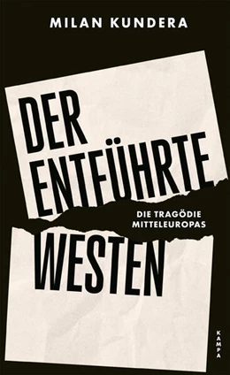 Abbildung von Kundera | Der entführte Westen | 1. Auflage | 2023 | beck-shop.de