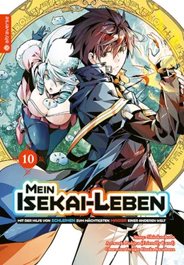 Abbildung von Shinkoshoto / Kazabana | Mein Isekai-Leben - Mit der Hilfe von Schleimen zum mächtigsten Magier einer anderen Welt 10 | 1. Auflage | 2023 | beck-shop.de
