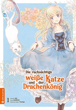 Abbildung von Aki / Kureha | Die rachsüchtige weiße Katze und der Drachenkönig 01 | 1. Auflage | 2023 | beck-shop.de