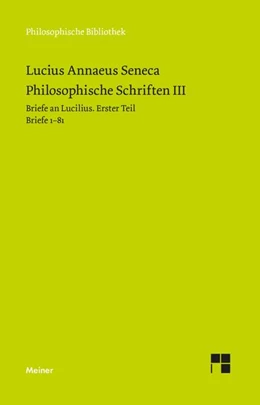 Abbildung von Seneca / Apelt | Philosophische Schriften III | 1. Auflage | 2023 | beck-shop.de