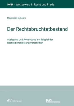 Abbildung von Eichhorn | Der Rechtsbruchtatbestand | 1. Auflage | 2023 | beck-shop.de