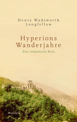 Abbildung von Longfellow / Kunze | Hyperions Wanderjahre | 1. Auflage | 2023 | beck-shop.de