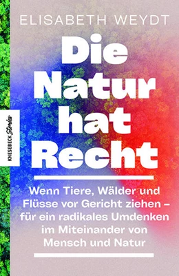 Abbildung von Weydt | Die Natur hat Recht | 1. Auflage | 2023 | beck-shop.de