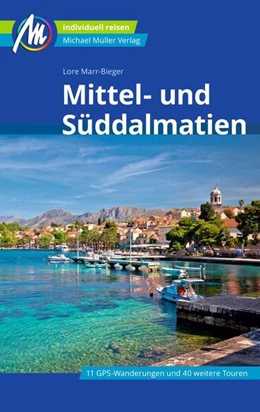 Abbildung von Marr-Bieger | Mittel- und Süddalmatien Reiseführer Michael Müller Verlag | 7. Auflage | 2023 | beck-shop.de